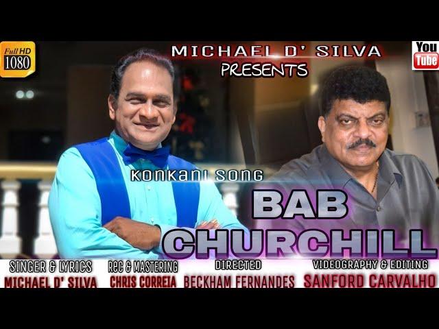 NEW KONKANI SONG: BAB CHURCHILL BY MICHAEL D'SILVA