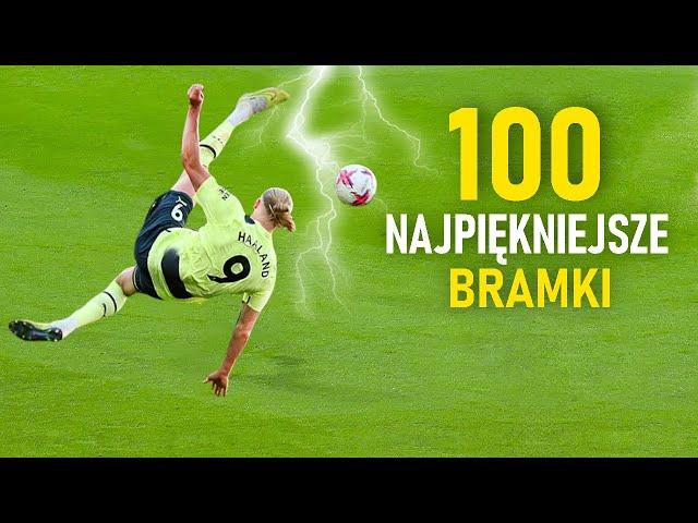 100 NAJPIĘKNIEJSZYCH BRAMEK SEZONU 2023 ᴴᴰ