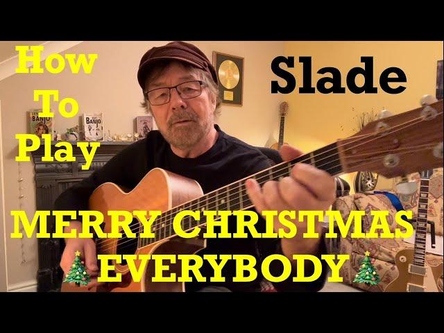 How To Play MERRY CHRISTMAS EVERYBODY - SLADE - (Plus FREE charts!)