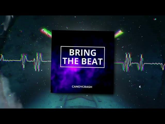 CandyCrash - Bring The Beat