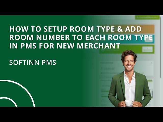 How to Setup Room Type & Add Room Number to Each Room Type in PMS For New Merchant (Hotel PMS)