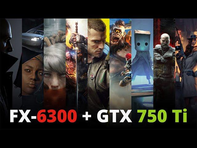 Winter 2021: FX-6300 + GTX 750 Ti in 9 games