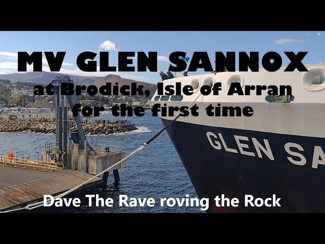 MV GLEN SANNOX arrives at Brodick Isle of Arran@davetheraverovingtherock