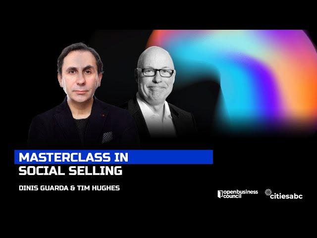 A Masterclass in Social Selling with Tim Hughes, CEO of DLA ignite, Social Selling Pioneer