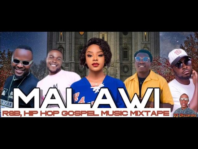 MALAWI R&B, HIP HOP GOSPEL MUSIC MIXTAPE - DJ Chizzariana