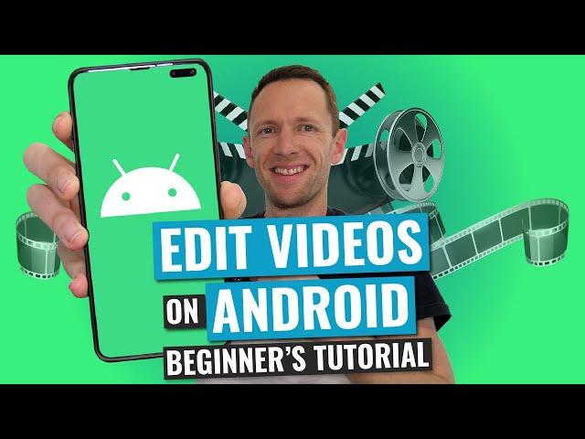 How to Edit Videos on Android (COMPLETE Beginner's Guide!)