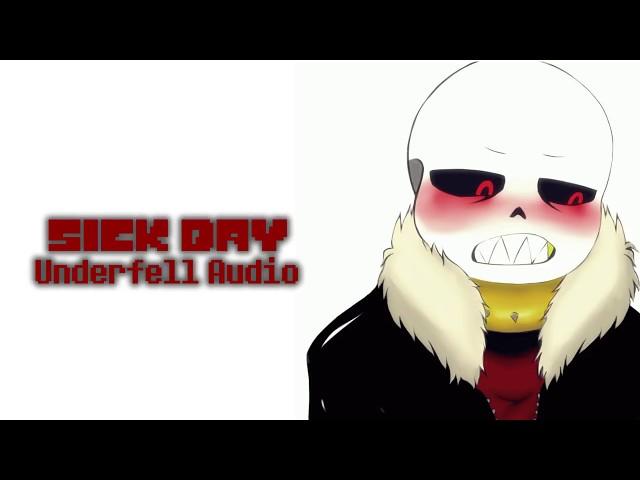 Sick Day | Underfell Original Audio