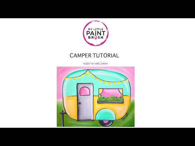 HOW TO PAINT! Acrylic Painting for Beginners | Camper Tutorial | My Little Paintbrush