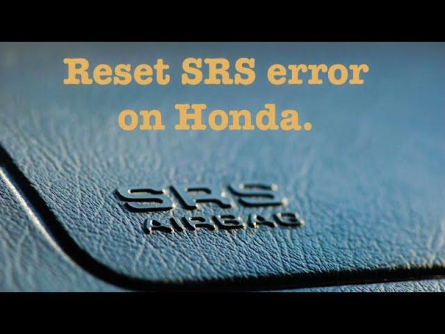 Как сбросить ошибку SRS на Хондах (Reset SRS error on Honda).