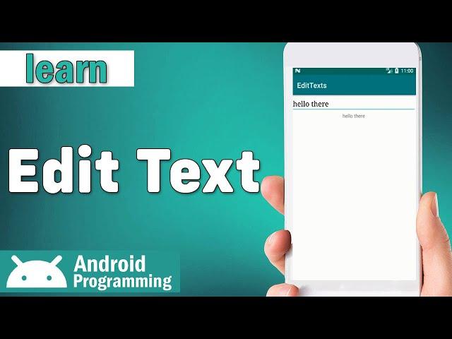 EditTexts in android - create EditTexts and learn about properties and events of edittexts