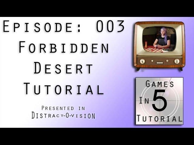 Forbidden Desert Tutorial - Games In 5: Episode 003