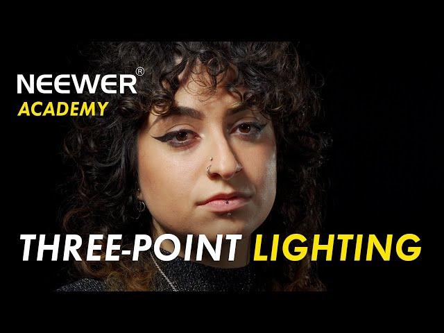 [Neewer Academy] Three Point Lighting Techniques