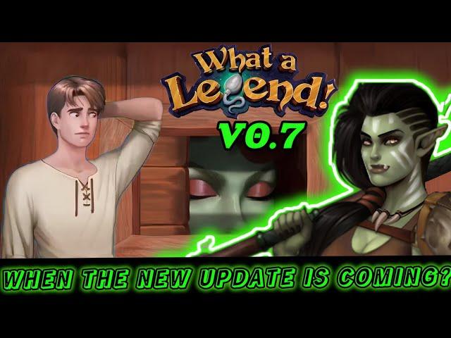 What a Legend 0.7 Update Release Date: Why It's Delayed & When to Expect It!