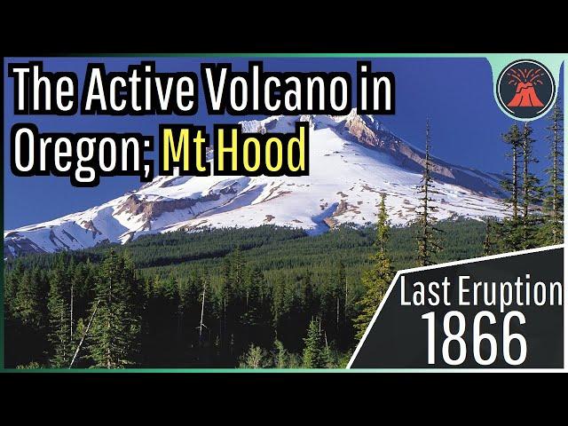 The Active Volcano in Oregon; Mount Hood