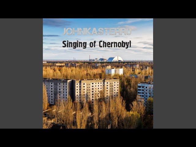 Singing of Chernobyl