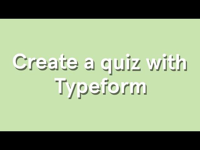 Create an Outcome quiz or a Score quiz with Typeform  | Typeform Help Center