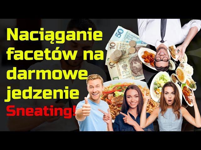 Sneating – Kobiety wyłudzają darmowe jedzenie! :-D