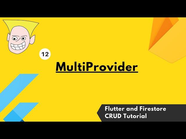 12 multi provider - Flutter, Firebase Auth and Firestore CRUD Tutorial