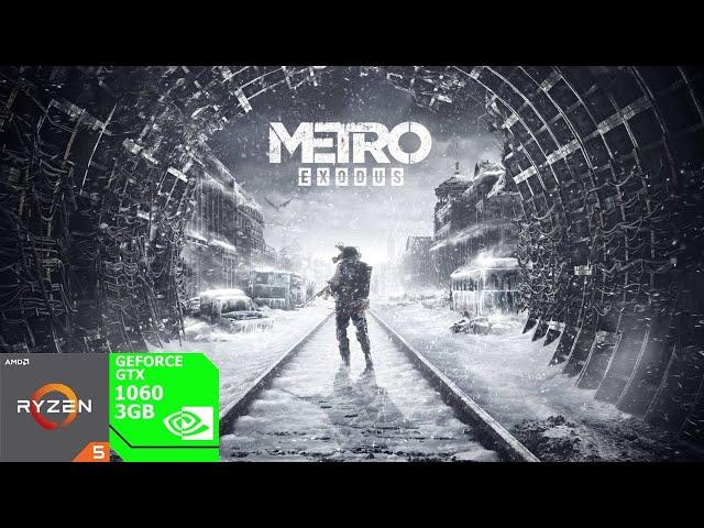 Metro Exodus - GTX 1060 3Gb - Ryzen 5 1600AF - 16Gb RAM [Benchmark / Gameplay]