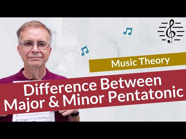 The Difference Between Major and Minor Pentatonic Scales - Music Theory