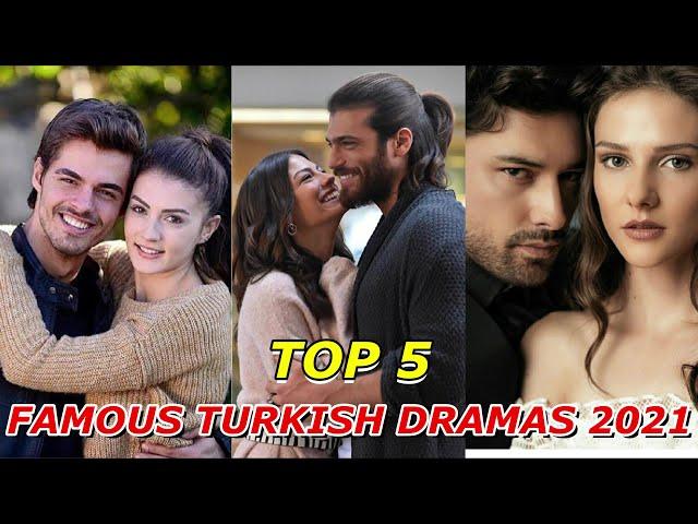 Top 5 Famous & Best Turkish Dramas 2021 - You Should Watch