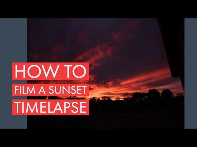 How To Film A Sunset Timelapse - Canon 80D Quick Tutorial