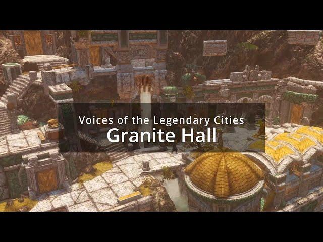 Voices of the Legendary Cities - Granite Hall