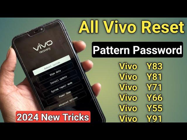 Vivo Y83, Y81, Y71, Y69, Y66, Y55, Y53, Hard Reset | All Type Password Lock, Pattern Lock Remove