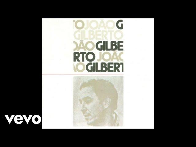 João Gilberto - Eu Vim da Bahia (Audio)