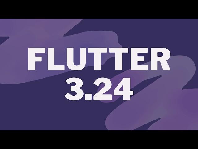 What's new in Flutter 3.24 | Flutter 2024 Updates #flutter