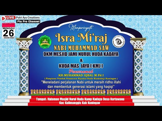 Live Peringatan Isra Mi'raj Nabi Muhammad SAW // Dkm Masjid Nurul Huda Kadaya - KMJ (Kuda Mas Jaya)