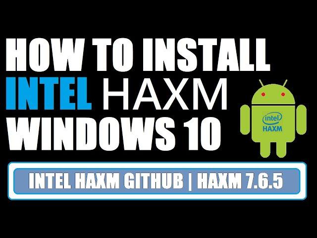 How to Download Intel HAXM on Windows 10 | Intel HAXM Install | HAXM GitHub | HAXM Android Studio