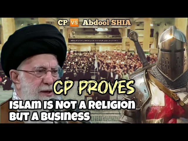 CP   Abdool Shia - CP Proves Islam Is Not a Religion But a Business |Educational Purposes