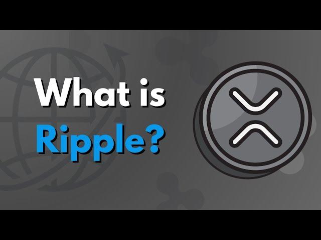 What is XRP? Ripple Explained with Animations