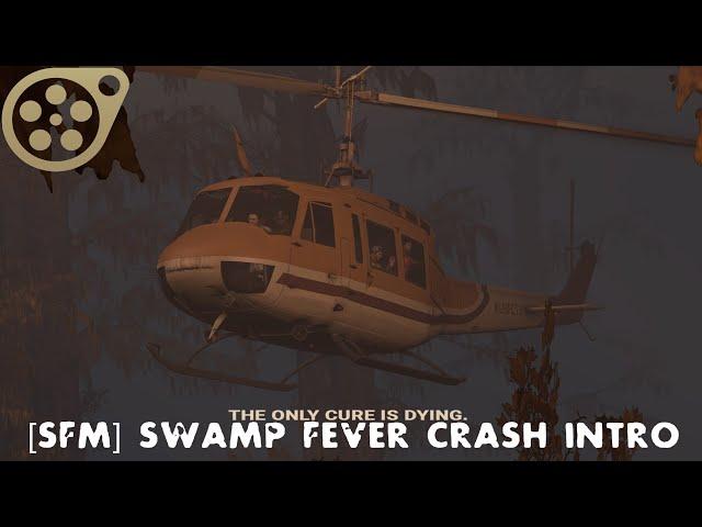 [SFM] SWAMP FEVER CRASH INTRO