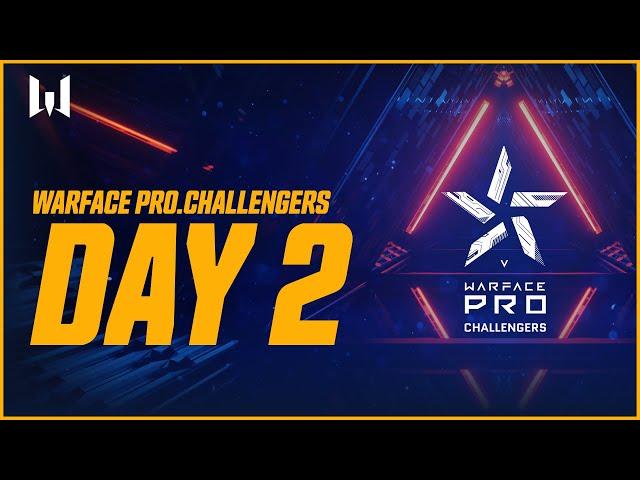 Турнир Warface PRO.Challengers I-II. Day 2