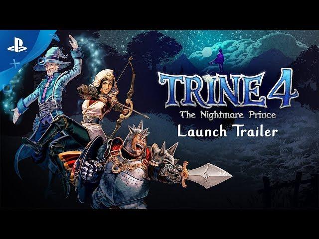 Trine 4: The Nightmare Prince – Official Launch Trailer | PS4