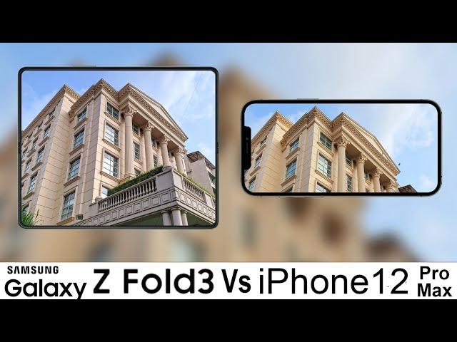 Samsung Galaxy Z Fold 3 Vs iPhone 12 Pro Max Camera Test