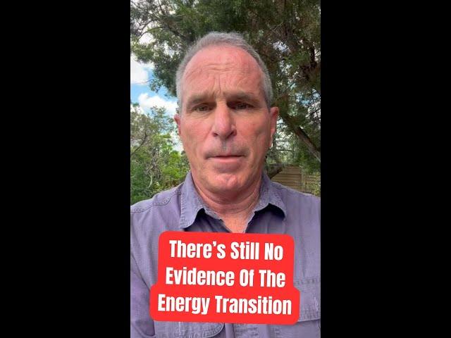 There's Still No Evidence of the Energy Transition