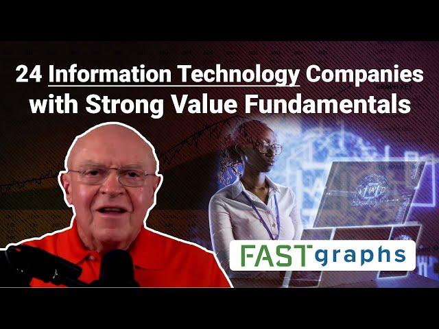 24 Information Technology Companies with Strong Value Fundamentals | FAST Graphs