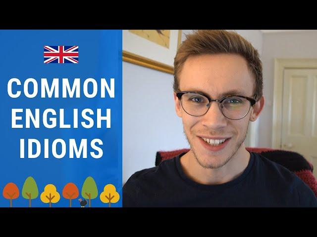 5 Common Idioms In British English