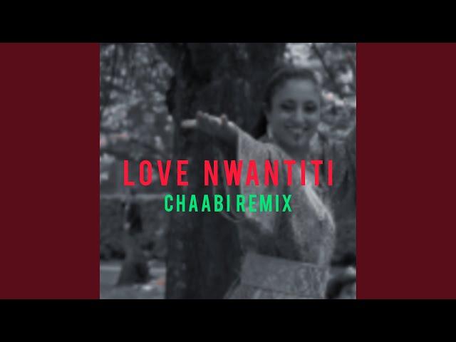 LOVE NWANTITI CHAABI