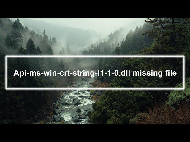 how to fix Api-ms-win-crt-string-l1-1-0.dll missing file - Windows 10 ( 3 Methods)