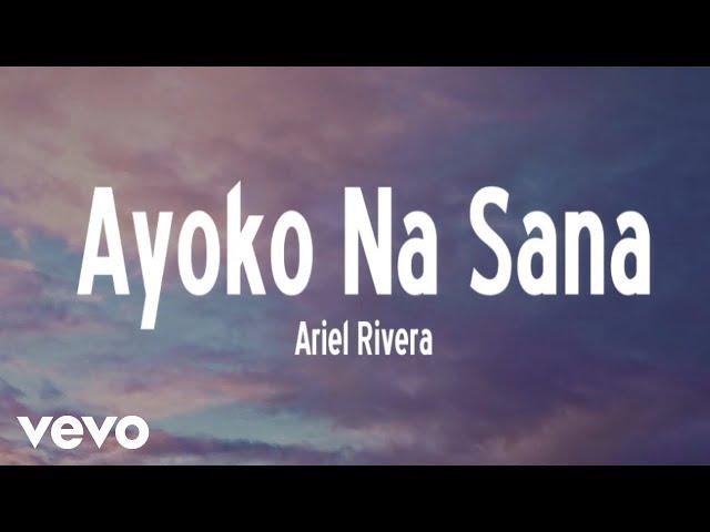 Ariel Rivera - Ayoko Na Sana