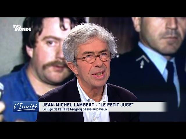 Le juge LAMBERT : "Ma vérité dans l'affaire Grégory" (Archive octobre 2014)