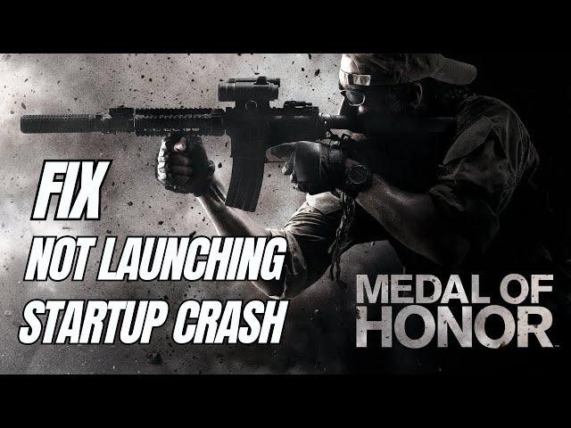 MEDAL Of HONOR -- How to Fix Not Launching/Opening!