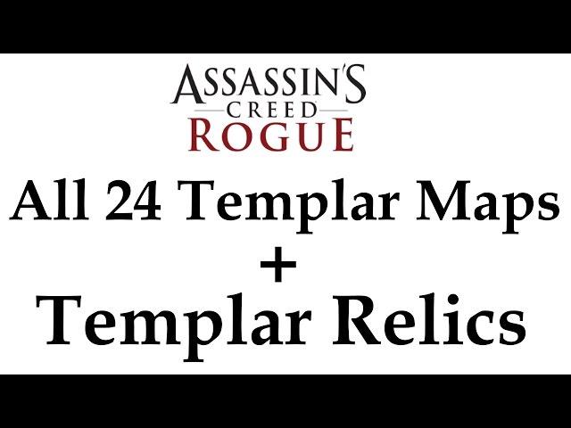 "Assassin's Creed: Rogue" All 24 Templar Maps + Artifact Grave locations with Templar Relics