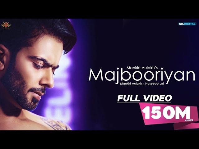 MAJBOORIYAN - Mankirt Aulakh (OFFICIAL VIDEO) Naseebo Lal | Deep Jandu | Latest Punjabi Songs