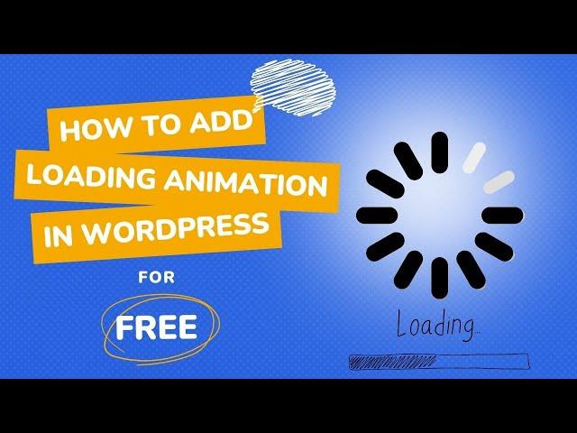 How to Add WordPress Animated Preloader | Custom Loading Animation | Free Plugin | Tutorial 2024