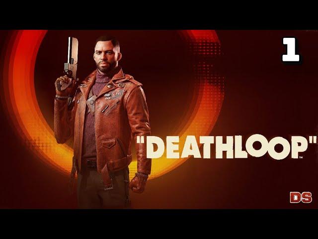 Deathloop. Временная петля. Прохождение № 1.